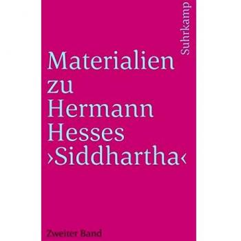 Materialien zu Hermann Hesses Siddhartha II. Text über Siddhartha.