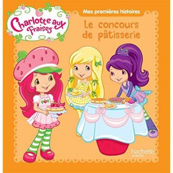 Charlotte aux Fraises : Le concours de pâtisserie