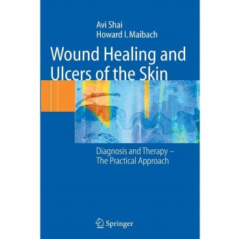 Wound Healing and Ulcers of the Skin: Diagnosis and Therapy