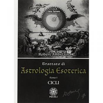 Astrologia esoterica. Cicli (Vol. 1)