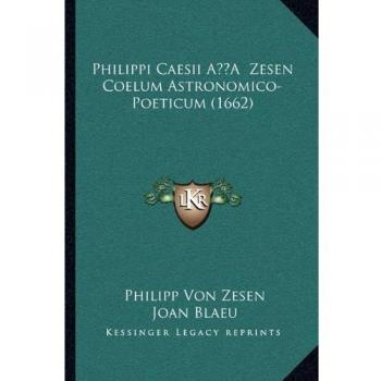 Philippi Caesii AÃ'Â Zesen Coelum Astronomico-Poeticum