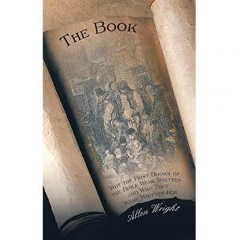 The Book: Why the First Books of the Bible Were Written and Who They Were Written For
