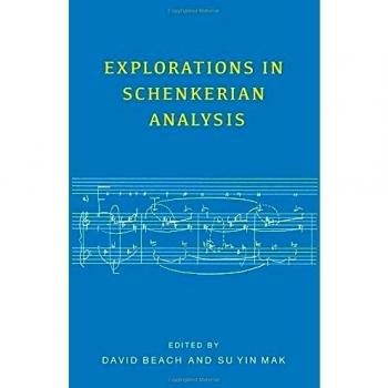 Explorations In Schenkerian Analysis