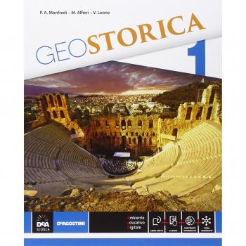 Geostorica. Atlante. Per le Scuole superiori. Con e-book. Con espansione online