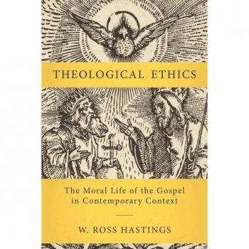 Theological Ethics : The Moral Life of the Gospel in Contemporary Context