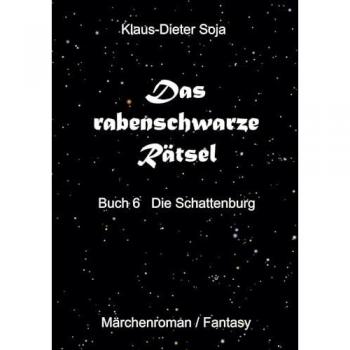 Das rabenschwarze Rätsel: Die Schattenburg