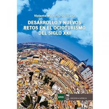 DESARROLLO Y NUEVOS RETOS EN EL OCIOTURISMO DEL SIGLO XXI