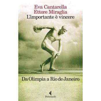 L' importante è vincere. Da Olimpia a Rio de Janeiro