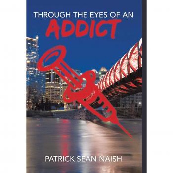 Through the Eyes of an Addict
