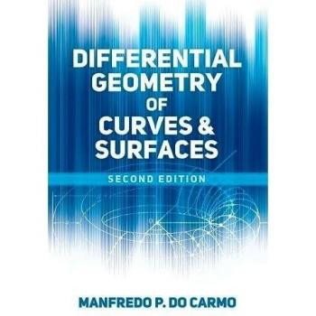 Differential Geometry of Curves and Surfaces Second Edition 9780486806990