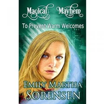 To Prevent Warm Welcomes (Magical Mayhem, Band 5)