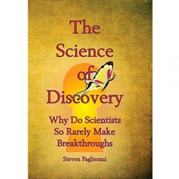 The Science of Discovery (why do scientists so rarely make breakthoughs?)