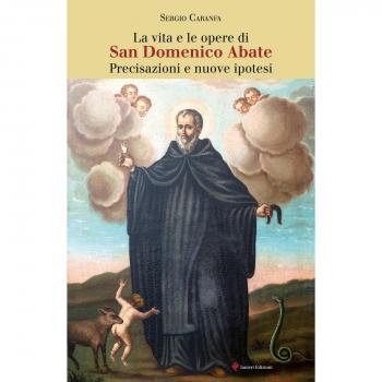 La vita e le opere di san Domenico Abate