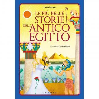 Le più belle storie dell'antico Egitto
