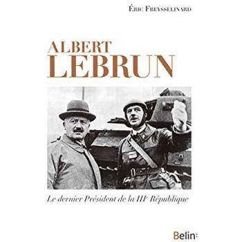 Albert Lebrun : le dernier président de la IIIe République