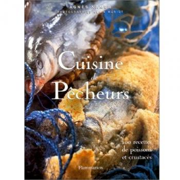 NAMER AGNES Cuisine De Pêcheurs. 100 Recettes De Poissons Et Crustacés (Cuisine (Titres)