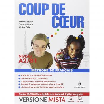 Coup de coeur. Con Le fauteuil hanté. Per le Scuole superiori. Con e-book. Con espansione online