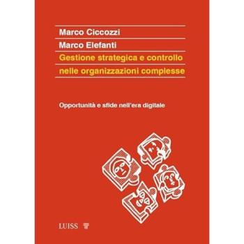 Gestione strategica e controllo nelle organizzazioni complesse. O...