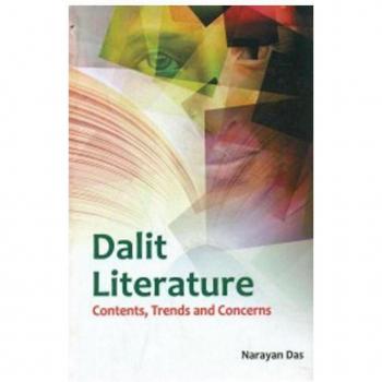 Dalit Literature Contents Trends And Concerns
