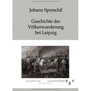 Sporschil, Johann: Geschichte der Völkerschlacht bei Leipzig