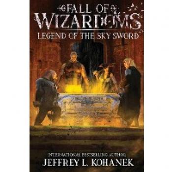 Wizardoms: Legend of the Sky Sword (Fall of Wizardoms, Band 2)