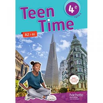 Anglais 4e Cycle 4 A2 B1 Teen Time : Livre de l'élève