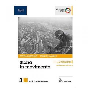 Storia in movimento. Per le Scuole superiori. Con e-book. Con espansione online. Con Libro: Lavorare con la storia-CLIL quinto anno