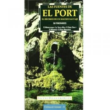 Las fuentes de El Port: El hechizo de un macizo salvaje