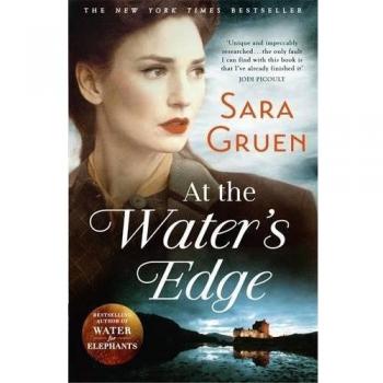 At The Water's Edge By Sara Gruen. 9781473604735