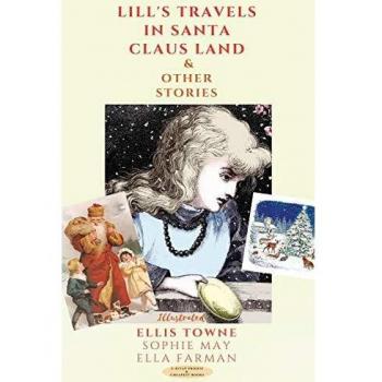 Lill's Travels in Santa Claus Land and Other Stories