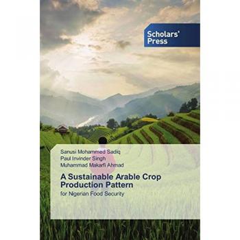 Sadiq, Sanusi Mohammed: A Sustainable Arable Crop Production Pattern