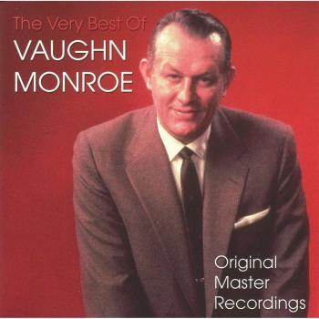 The Very Best Of Vaughn Monroe