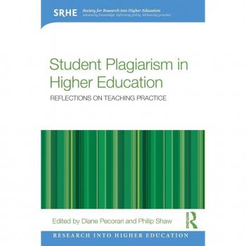 Student Plagiarism in Higher Education : Reflections on Teaching Practice
