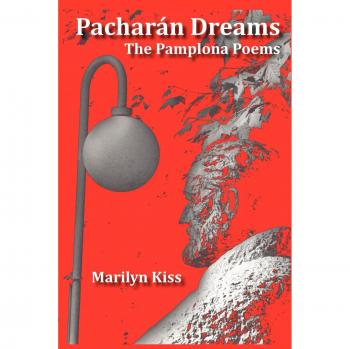 Pacharán Dreams: The Pamplona Poems
