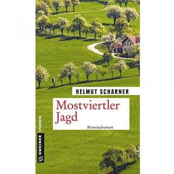 Helmut Scharner Mostviertler Jagd: Kriminalroman (Kommissar Brandner) (Kriminalromane Im Gmeiner-Verlag)
