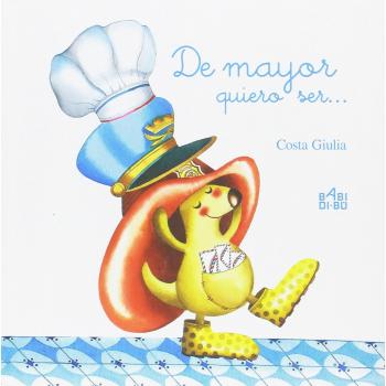De mayor quiero ser... (Tapa dura).