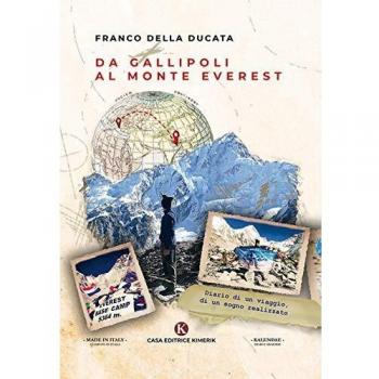 Da Gallipoli al monte Everest. Diario di un viaggio, di un sogno realizzato