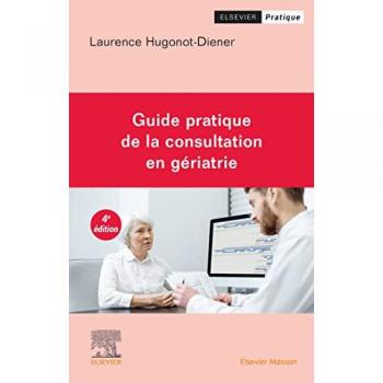 Laurence Hugonot-Diener Guide Pratique De La Consultation En Gériatrie