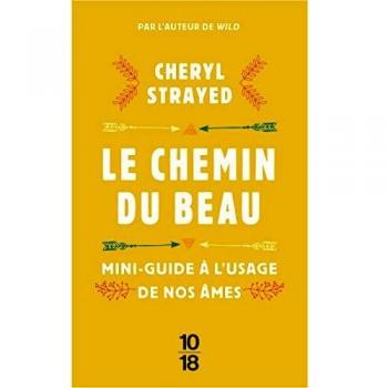 Le Chemin Du Beau : Mini-Guide À L'Usage De Nos Âmes