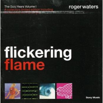 Roger Waters Flickering Flame: The Solo Years