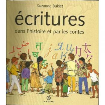 Ecritures dans l'histoire et par les contes