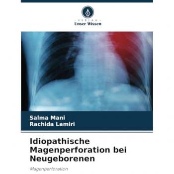 Idiopathische Magenperforation bei Neugeborenen