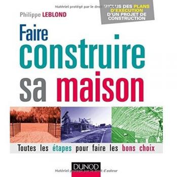 Faire construire sa maison : Toutes les étapes pour faire les bons choix