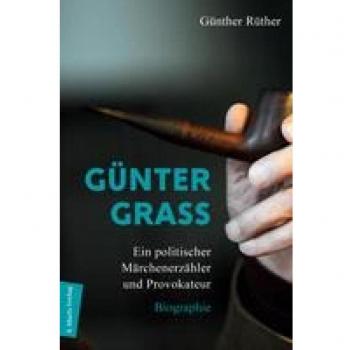 Günter Grass: Ein politischer Märchenerzähler und Provokateur / Biografie