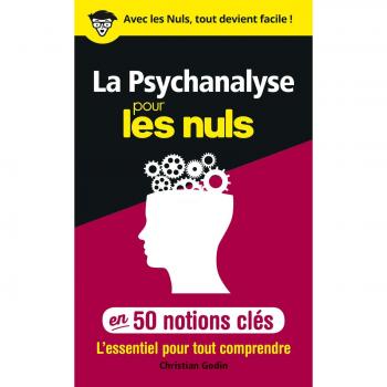 La Psychanalyse pour les Nuls en 50 notions clés