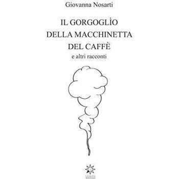 Il gorgoglìo della macchinetta del caffè. Ediz. integrale