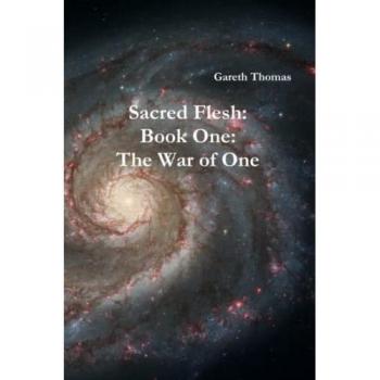 Sacred Flesh Book One:The War of One