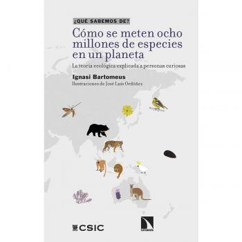 Cómo se meten ocho millones de especies en un planeta: La teoría ecológica explicada a personas curiosas (Tapa blanda)