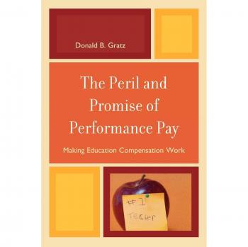 The Peril and Promise of Performance Pay