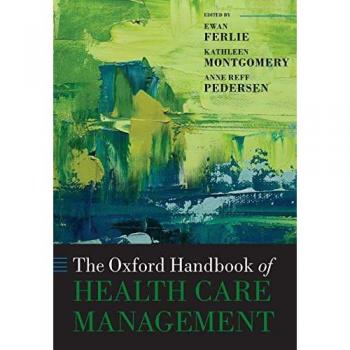 The Oxford Handbook of Health Care Management